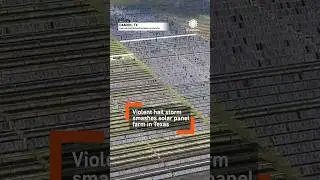 Hail Smashes 4,000-Acre Solar Farm in Texas