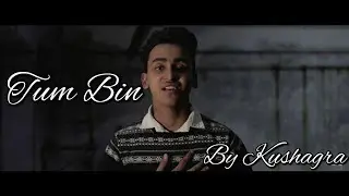 Tum Bin | Cover | Kushagra | Sanam Re | Tum bin Movie
