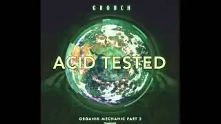 Grouch - Acid Tested (HQ)
