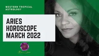 ARIES MARCH 2022 ASTROLOGY HOROSCOPE- FOWARD MOTION