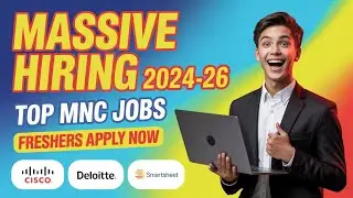 Cisco, Deloitte, Smartsheet Hiring 2024-26 Batches | Freshers Jobs India | Off Campus Drive