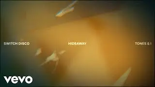 Switch Disco, Tones And I - HIDEAWAY (Official Lyric Video)