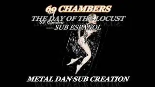 69 CHAMBERS  - THE DAY OF THE LOCUST sub espa&ntilde;ol and lyrics