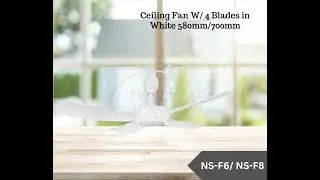 Ceiling Fan W/ 4 Blades in White 580mm/700mm NSS NS-F6/ NS-F8