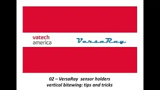VersaRay : Sensor Holders - Vertical Bitewing Tips and Tricks