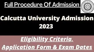 Calcutta University Admission 2023 : Application (Soon), Dates, Eligibility, Merit List