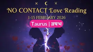TAURUS(वृष राशि) 1-15 February NO CONTACT ❤️LOVE READING😍Attraction feel krte hai😍Tarot Reading 