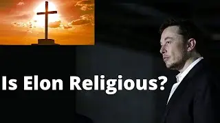 Does Elon Musk believe in God?