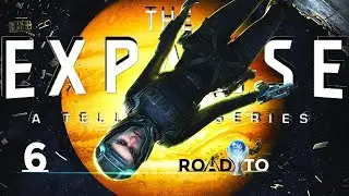 THE EXPANSE ❑ 6 &ndash; SENDING A DISTRESS SIGNAL | Gameplay Walkthrough [Road 2 Platinum] FULL GAME