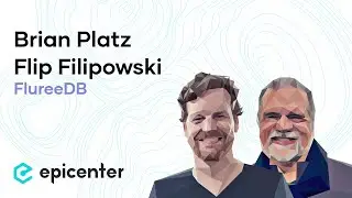 #216 Brian Platz & Flip Filipowski: FlureeDB &ndash; A Scalable Blockchain-Based Graph Database