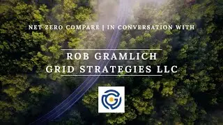 Rob Gramlich from Grid Strategies on Transmission Reform and Clean Energy Access | Net Zero Compare