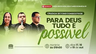 9h | IPDA AO VIVO | CRUZADA DE 3 DIAS CONSECUTIVOS: 