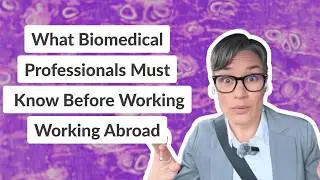 10 Things a Biomedical Professional Needs to Know to Work Abroad