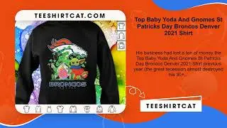 Top Baby Yoda And Gnomes St Patricks Day Broncos Denver 2021 Shirt