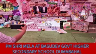 PM SHRI MELA AT BASUDEV GOVT HIGHER SECONDARY SCHOOL DUMABAHAL 