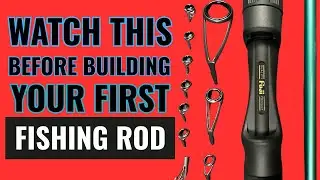 Watch this before Building your Rod!
