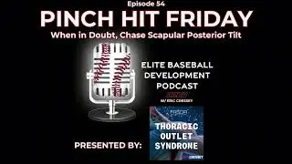Подкаст CSP Elite Baseball Development: Если сомневаетесь, используйте наклон лопатки назад