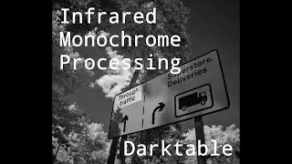 Infrared Monochrome Processing in Darktable. Simplistic approach. Images taken with an Olympus E-PL2