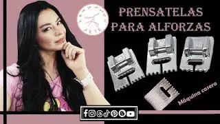 Clase # 1.12 Prensatelas para alforzas en maquina de coser casera