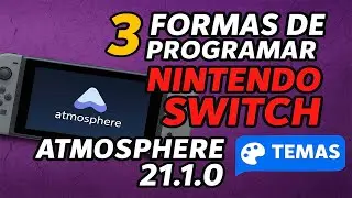 🎮 Guía Completa Atmosphere 21.1.0 – 3 Formas de Programar tu Nintendo Switch + Temas y CFW Oficial