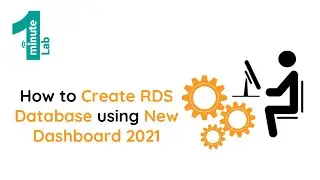 AWS SAA-C02 | How to Create RDS Database using New Dashboard 2021 | AWS Tutorials | OneMinuteLab