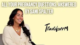All Your Pregnancy Questions, Answered by Sami Spalter