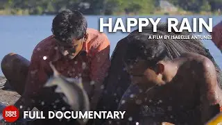 Happy Rain: how floods sustain life | FULL DOCUMENTARY
