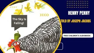 The STORY of HENNY PENNY I By Joseph Jacobs I FREE CHILDREN'S AUDIOBOOK