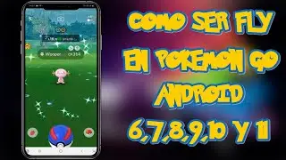 COMO SER FLY POKEMON GO TUTORIAL COMPLETO NO ROOT ANDROID 6,7,8,9,10 y 11