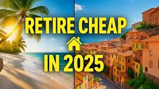 10 Cheapest Countries to Retire or Travel in 2025