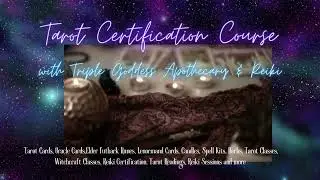 Tarot Certification Course With Triple Goddess Apothecary & Reiki