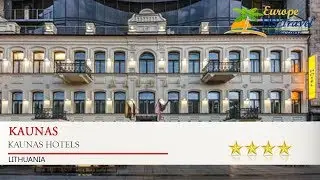 Kaunas - Kaunas Hotels, Lithuania