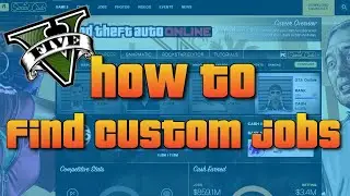 GTA 5 Online: как найти пользовательские задания и плейлисты &mdash; PS4, PS5, XBOX ONE и ПК [обновление 2022 года]