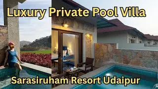 Sarasiruham Resort Udaipur | Private Pool Villa Room Tour #udaipur #rajasthan #resort #roomtour