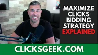 Maximize Clicks Bid Strategy EXPLAINED