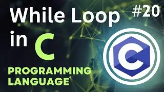While Loop in C | Tutorial-20 | #CodingWill #Ritik