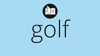 Que significa GOLF &bull; golf SIGNIFICADO &bull; golf DEFINICI&Oacute;N &bull; Que es GOLF &bull; Significado de GOLF