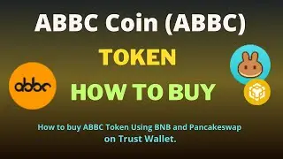How to Buy ABBC Coin (ABBC) Token Using BNB and PancakeSwap On Trust Wallet