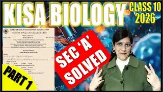 SOLVED - KISA BIOLOGY PAPER | SECTION A | PREPARATORY EXAMINATION | ICSE CLASS 10 | 2026