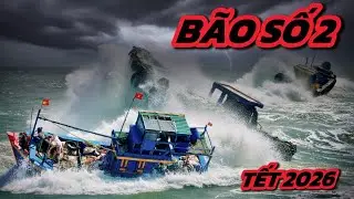KINH HOÀNG! Ảnh Hưởng Bão Số 2 Cận Tết 2026: Sóng Dữ Đánh Thẳng Vào Ghe, Suýt Lật Úp Tại Biển LaGi!