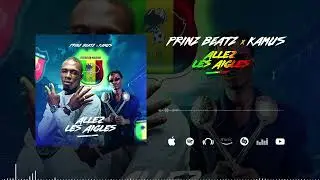 Prinz Beatz Feat. @KamusOfficiel - Allez les aigles (Son Officiel)