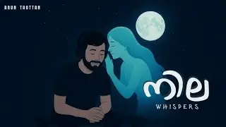 Nila Whispers (Lyrical) | Arun Thottan | Malayalam Indie Song