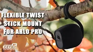 EEEKit Product Demo: Flexible Snake Mount for Arlo / Arlo Pro /Arlo Pro 2 / Arlo Go