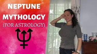 The REAL NEPTUNE Mythology for Astrology ♆ The FUN way to learn what NEPTUNE means in Astrology