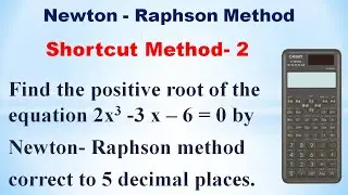 SNM | MA3251 | Unit 3 | Newton Raphson method | Shortcut method using calculator | Problem in Tamil