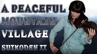A Peaceful Mountain Village (Suikoden II) - Live Looping Cover
