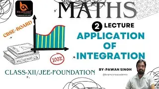 LECTURE-2 | APPLICATION OF INTEGRATION | AOI | CLASS-12 | CBSE | JEE  | @Braincoreacademic