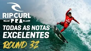 TODAS AS NOTAS EXCELENTES - Round de 32 - Rip Curl Pro Bells Beach 2022