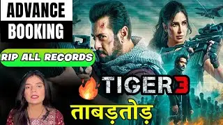 Tiger 3 Advance Booking India Collection | Tiger 3 Record Breaking Box Office | Salman Khan