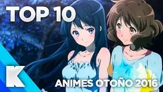 TOP 10 | Animes temporada de oto&ntilde;o 2016